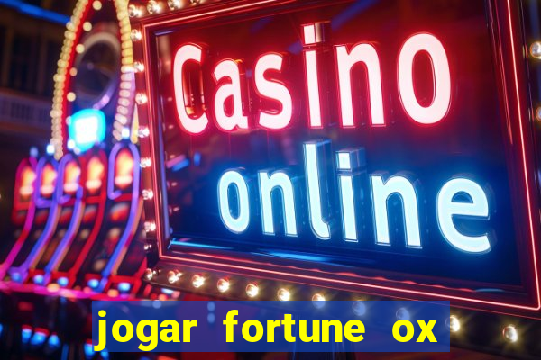 jogar fortune ox demo gratis